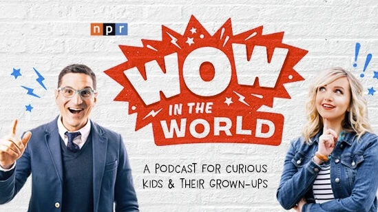 儿童英语科普播客《WowInTheWorld》-十一网创